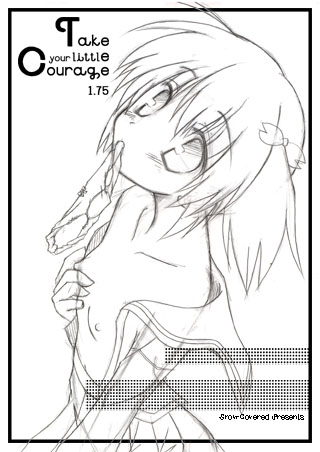 Take your little Courage 1.75